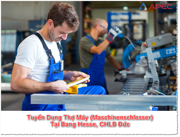 Tuyển Dụng Thợ Máy (Maschinenschlosser) Tại Bang Hesse, CHLB Đức