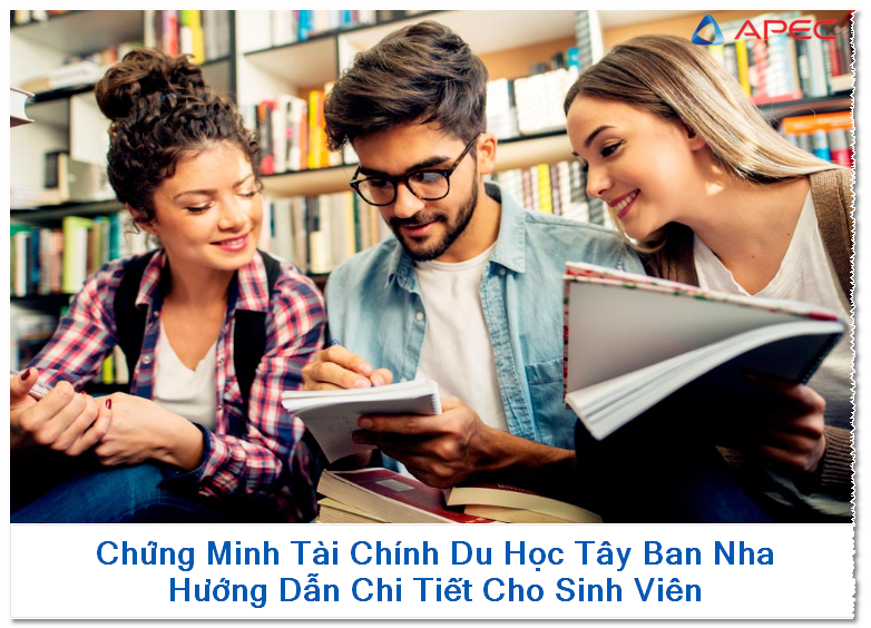 Chứng Minh Tài Chính Du Học Tây Ban Nha: Hướng Dẫn Chi Tiết Cho Sinh Viên